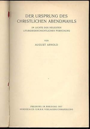 Seller image for Der Ursprung des christlichen Abendmahls im Lichte der neuesten liturgiegeschichtlichen Forschung. for sale by Antiquariat Dennis R. Plummer