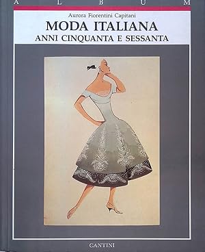 Moda italiana. Anni Cinquanta e Sessanta