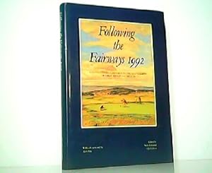 Seller image for Following the Fairways 1992 - Distinguished Companion to the Golf Courses of Great Britain and Ireland. for sale by Antiquariat Kirchheim