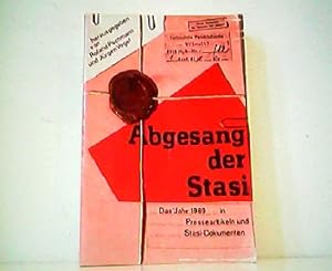 Bild des Verkufers fr Abgesang der Stasi. Das Jahr 1989 in Presseartikeln und Stasi-Dokumenten. zum Verkauf von Antiquariat Kirchheim