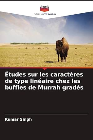 Bild des Verkufers fr tudes sur les caractres de type linaire chez les buffles de Murrah grads zum Verkauf von moluna