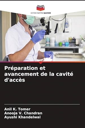 Seller image for Prparation et avancement de la cavit d\ accs for sale by moluna