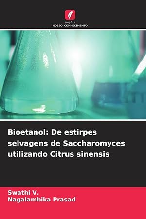 Bild des Verkufers fr Bioetanol: De estirpes selvagens de Saccharomyces utilizando Citrus sinensis zum Verkauf von moluna