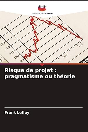 Bild des Verkufers fr Risque de projet : pragmatisme ou thorie zum Verkauf von moluna