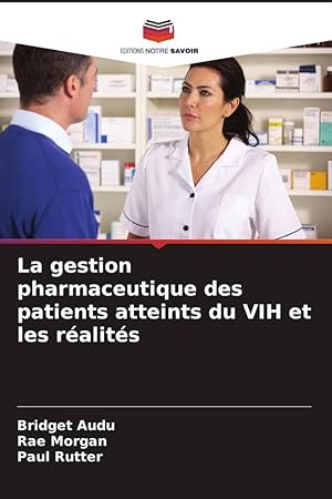 Immagine del venditore per La gestion pharmaceutique des patients atteints du VIH et les ralits venduto da moluna