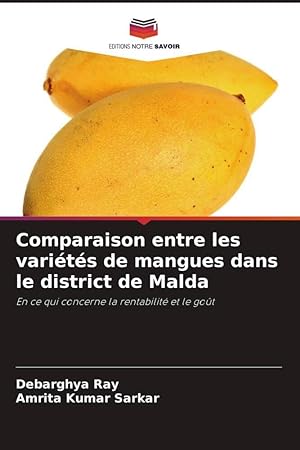 Bild des Verkufers fr Comparaison entre les varits de mangues dans le district de Malda zum Verkauf von moluna