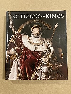 Imagen del vendedor de Citizens and Kings: Portraits in the Age of Revolution 1760-1830 a la venta por BBBooks