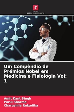 Bild des Verkufers fr Um Compndio de Prmios Nobel em Medicina e Fisiologia Vol: 1 zum Verkauf von moluna
