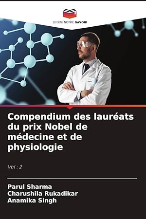 Bild des Verkufers fr Compendium des laurats du prix Nobel de mdecine et de physiologie zum Verkauf von moluna