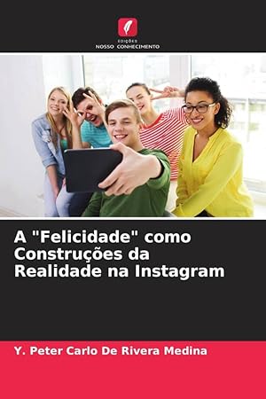 Bild des Verkufers fr A \ Felicidade\ como Construes da Realidade na Instagram zum Verkauf von moluna