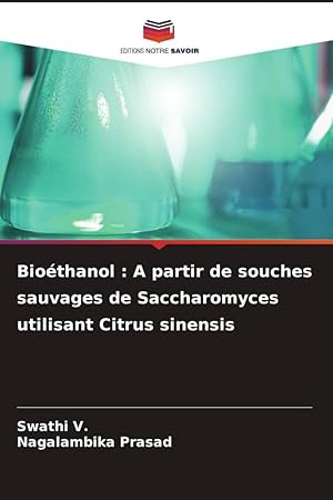 Bild des Verkufers fr Biothanol : A partir de souches sauvages de Saccharomyces utilisant Citrus sinensis zum Verkauf von moluna