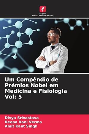 Seller image for Um Comp�ndio de Pr�mios Nobel em Medicina e Fisiologia Vol: 5 for sale by moluna