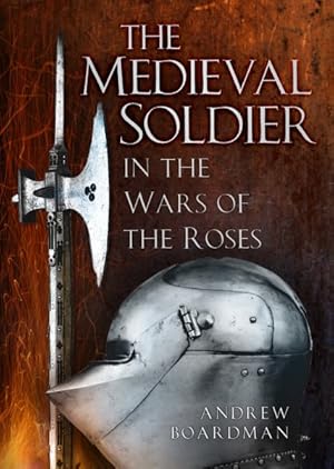 Seller image for Medieval Soldier : In the Wars of the Roses for sale by GreatBookPricesUK