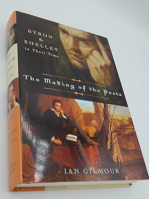 The Making of the Poets: Byron and Shelley in Their Time