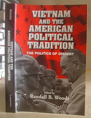Bild des Verkufers fr Vietnam And The American Political Tradition - The Politics Of Dissent zum Verkauf von Eastleach Books