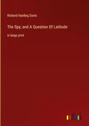 Seller image for The Spy; and A Question Of Latitude : in large print for sale by AHA-BUCH GmbH