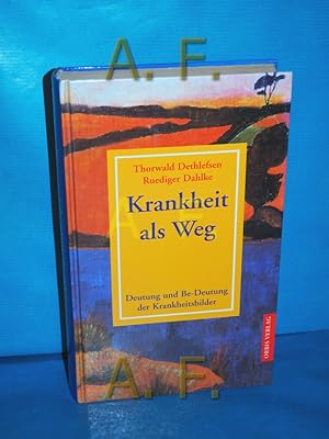 Imagen del vendedor de Krankheit als Weg : Deutung und Be-Deutung der Krankheitsbilder Thorwald Dethlefsen , Rdiger Dahlke a la venta por Antiquarische Fundgrube e.U.