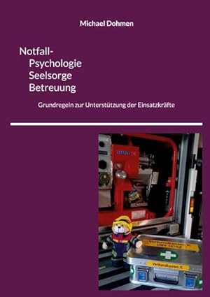 Seller image for Notfall- Psychologie, Seelsorge, Betreuung : Grundregeln zur Untersttzung der Einsatzkrfte for sale by AHA-BUCH GmbH