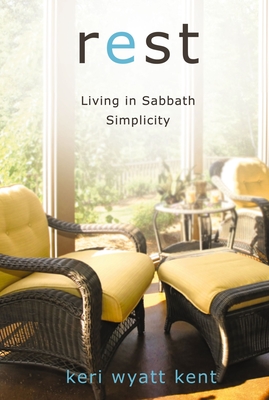 Seller image for Rest: Living in Sabbath Simplicity (Paperback or Softback) for sale by BargainBookStores