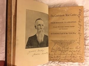 Seller image for THE CONFEDERATE MAIL CARRIER OR FROM MISSOURI TO ARKANSAS,THROUGH MISSISSIPPI, ALABAMA, GEORGIA & TENNESSEE An Unwritten Leaf of the "Civil War" for sale by Jim Crotts Rare Books, LLC