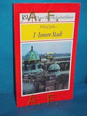 Bild des Verkufers fr Innere Stadt : mit ausfhrl. Beschreibung von Hofburg, Ringstrasse u. Stephansdom (Wiener Bezirkskulturfhrer) zum Verkauf von Antiquarische Fundgrube e.U.