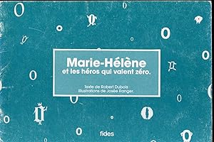 Marie-Hélène et les héros qui valent zéro