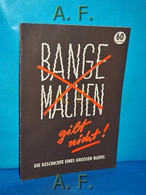 Bild des Verkufers fr Bange machen gilt nicht : Eine Darstellung des amerikanisch-sowjetischen Krfteverhltnisses. zum Verkauf von Antiquarische Fundgrube e.U.