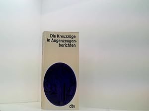 Seller image for Die Kreuzzge in Augenzeugenberichten for sale by Book Broker