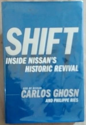 Seller image for Shift: Inside Nissan's Historic Revival for sale by Chapter 1