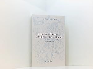 Seller image for Hunger - Herz - Schmerz - Geschlecht: Brche und Fugen im Bild von Leib und Seele for sale by Book Broker