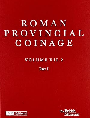 ROMAN PROVINCIAL COINAGE VII.2: FROM GORDIAN I TO GORDIAN III (AD 238-244)