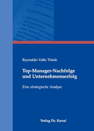 Imagen del vendedor de Top-Manager-Nachfolge und Unternehmenserfolg : eine strategische Analyse. (=Schriftenreihe Strategisches Management ; Bd. 48). a la venta por Antiquariat Thomas Haker GmbH & Co. KG