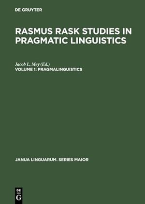 Imagen del vendedor de Pragmalinguistics: Theory and Practice. (= Rasmus Rask Studies in Pragmatic Linguistics, Vol. 1). a la venta por Antiquariat Thomas Haker GmbH & Co. KG