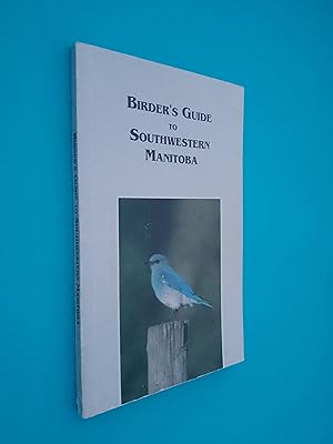 Seller image for Birder's Guide to Southwestern Manitoba for sale by Books & Bobs