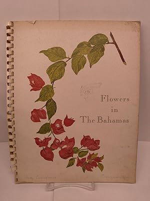 Immagine del venditore per Flowers in the Bahamas venduto da Chamblin Bookmine