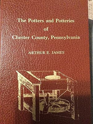 Bild des Verkufers fr Potters and Potteries of Chester County Pennsylvania zum Verkauf von Perry Beem