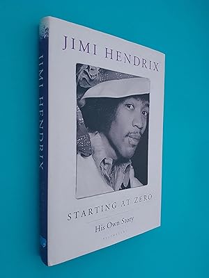 Jimi Hendrix: Starting At Zero (His Own Story)