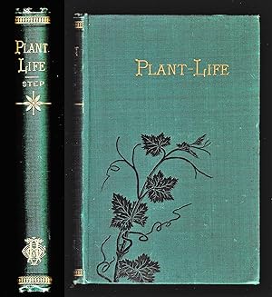 Plant-Life. Popular Papers on the Phenomena of Botany