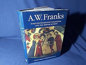Seller image for A.W.Franks, Nineteenth-Century Collecting and the British Museum(Hardback,w/dust jacket,1st Edition 1997) for sale by Codex Books