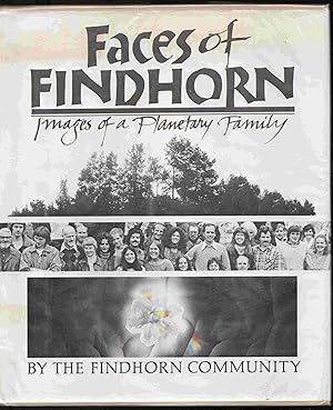 Image du vendeur pour Faces of Findhorn: Images of a Planetary Family mis en vente par Joy Norfolk, Deez Books