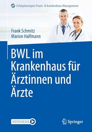 Bild des Verkufers fr BWL im Krankenhaus fr rztinnen und rzte zum Verkauf von AHA-BUCH GmbH