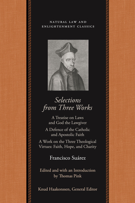 Immagine del venditore per Selections from Three Works: A Treatise on Laws and God the Lawgiver a Defence of the Catholic and Apostolic Faith a Work on the Three Theological (Hardback or Cased Book) venduto da BargainBookStores