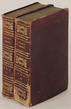 Imagen del vendedor de The Works of William Paley, D.D. Archdeacon of Carlisle. 2 volumes. Volume I: Evidences of Christianity: Moral and Political Philosophy; Volume II: Natural Theology: Horae Paulineae: Clergyman's Companion: and Sermons a la venta por The Kelmscott Bookshop, ABAA