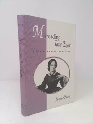 Seller image for Misreading Jane Eyre: A Postformalist Paradigm for sale by ThriftBooksVintage