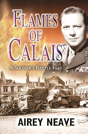 Seller image for Flames Of Calais : A Soldier's Battle 1940 : for sale by Sapphire Books