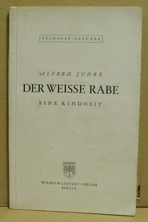 Seller image for Der weisse Rabe. Eine Kindheit. for sale by Nicoline Thieme