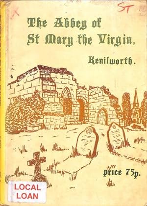 Image du vendeur pour The Abbey of St Mary the Virgin. Kenilworth mis en vente par WeBuyBooks