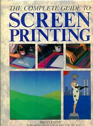 Image du vendeur pour The Complete Guide to Screenprinting mis en vente par Don's Book Store