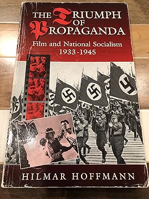 Seller image for The Triumph of Propaganda: Film and National Socialism 1933-1945 for sale by Rosario Beach Rare Books