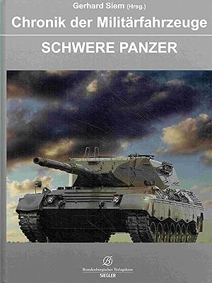 Bild des Verkufers fr Chronik der Militrfahrzeuge - Schwere Panzer. zum Verkauf von Antiquariat Bernhardt